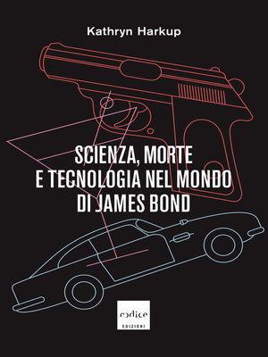 cover image of Scienza, morte e tecnologia nel mondo di James Bond